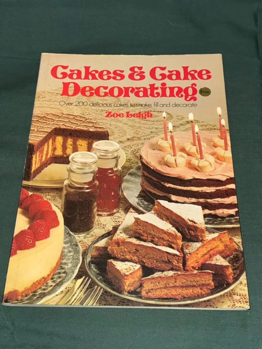 Cakes & Cake Decorating By Zoe Leigh 1975 Paperback Cookbook With Over 200 Recip